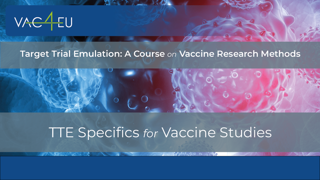 TTE Specifics for Vaccine Studies